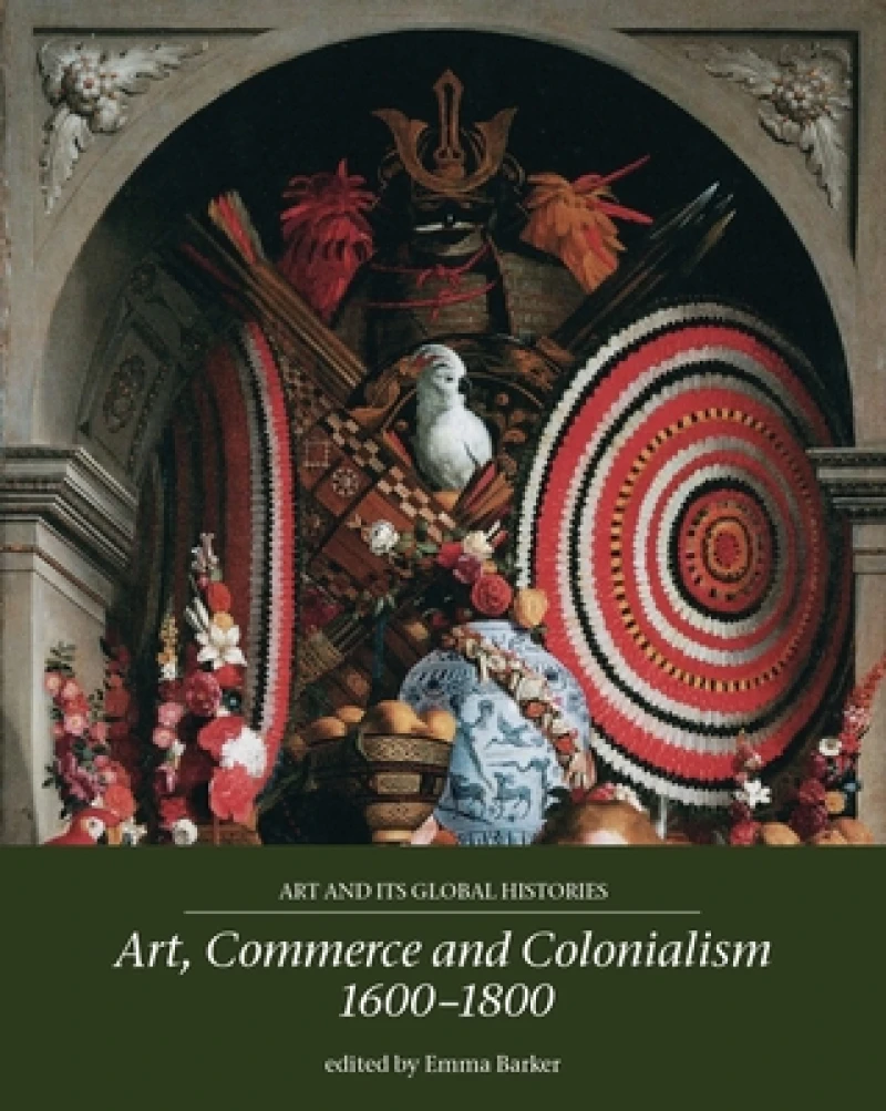 Art, Commerce and Colonialism 1600–1800