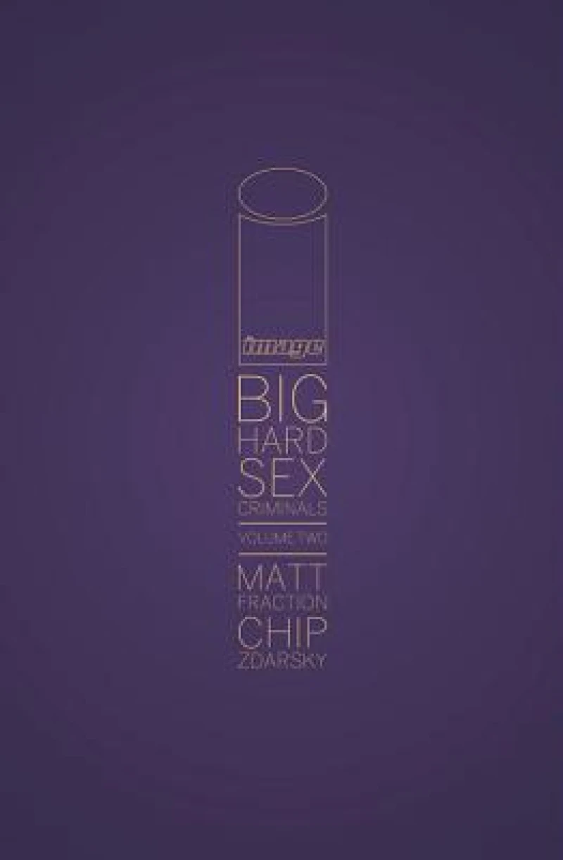 Big Hard Sex Criminals Volume 2 Deluxxxe HC