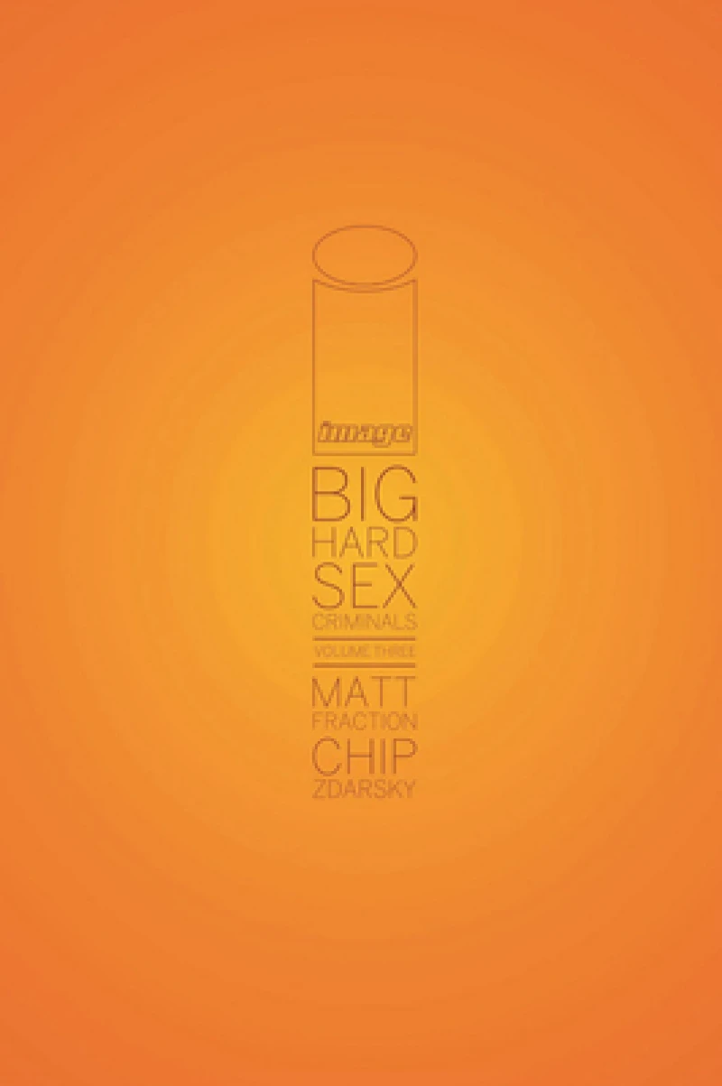 Big Hard Sex Criminals, Volume 3 Deluxxxe Hardcover