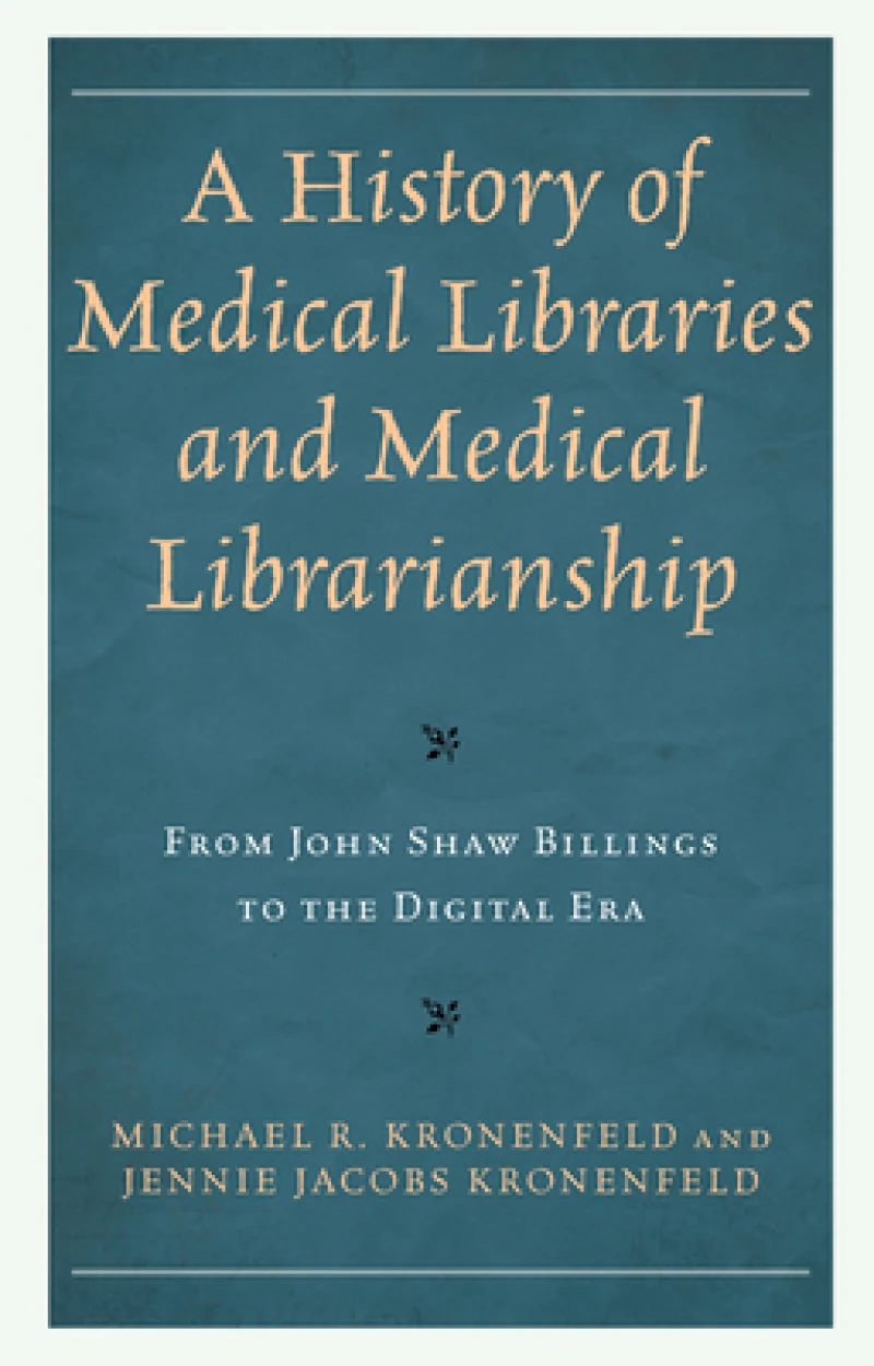 A History of Medical Libraries and Medical Librarianship