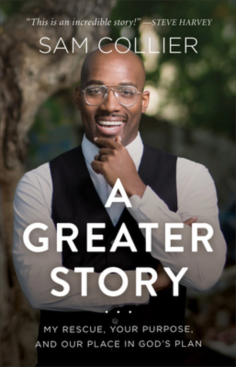 A Greater Story – My Rescue, Your Purpose, and Our Place in God`s Plan