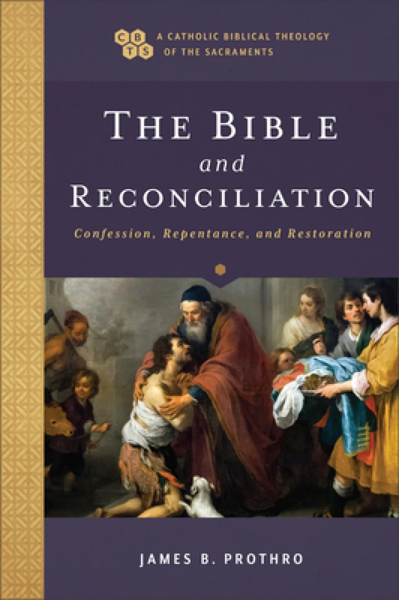The Bible and Reconciliation – Confession, Repentance, and Restoration