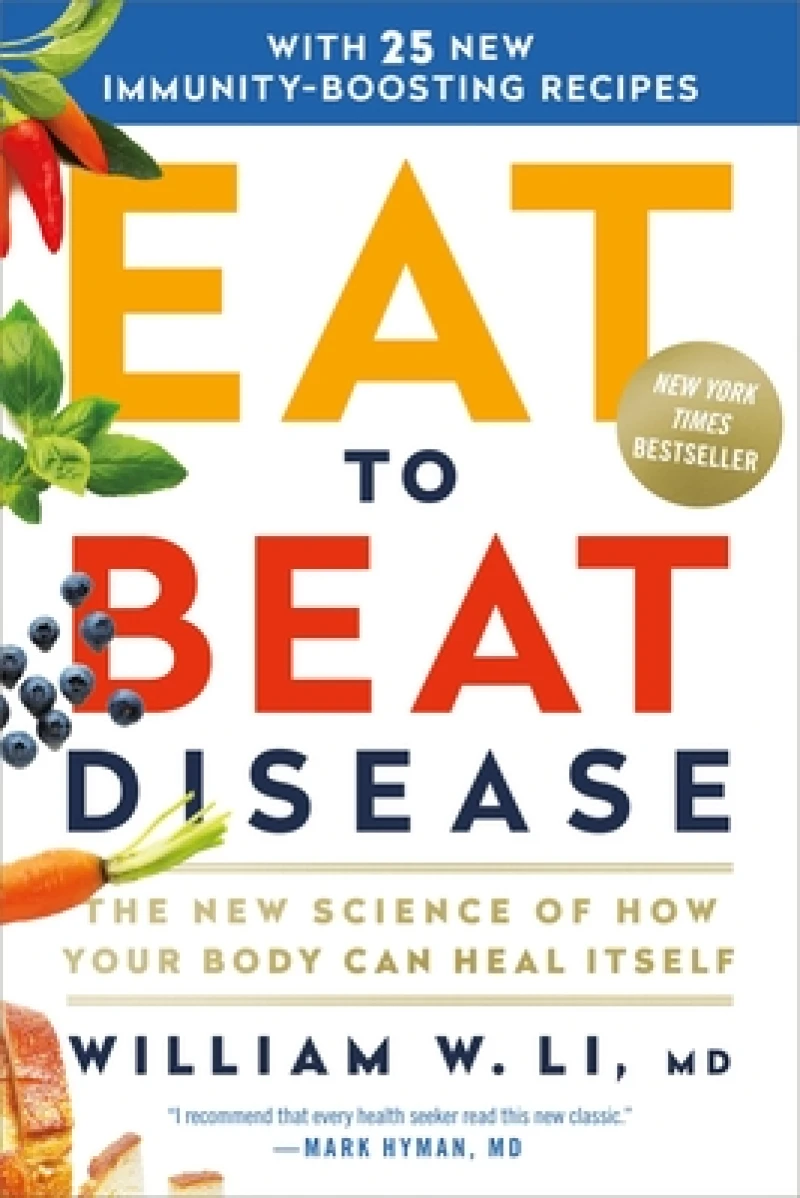 Eat to Beat Disease : The New Science of How Your Body Can Heal Itself, Includes PDF of Supplemental Materials