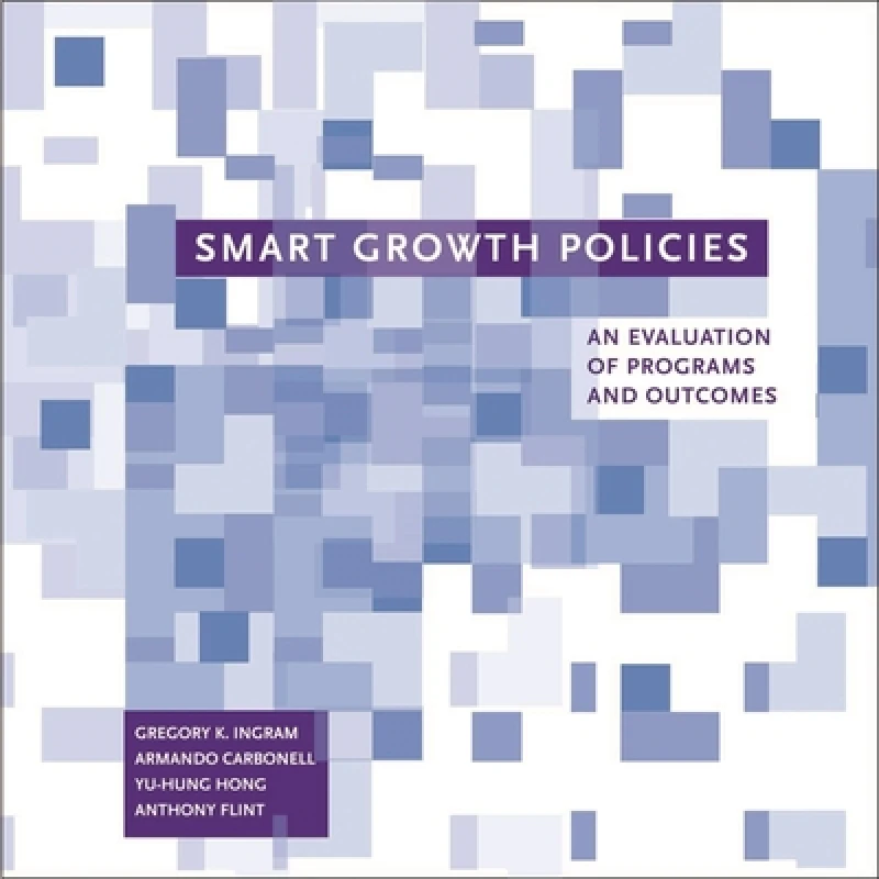 Smart Growth Policies – An Evaluation of Programs and Outcomes