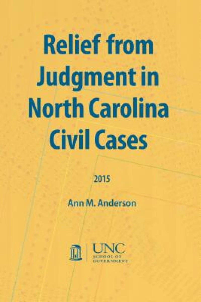 Relief from Judgment in North Carolina Civil Cases