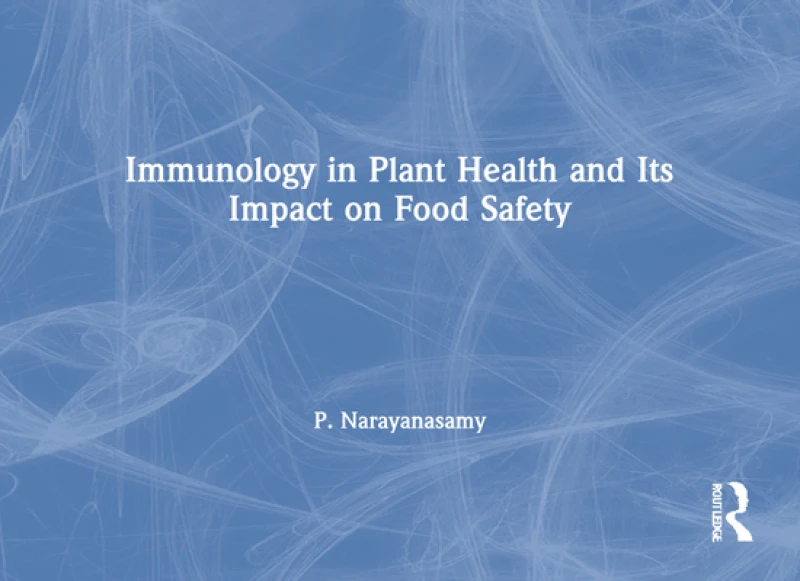 Immunology in Plant Health and Its Impact on Food Safety