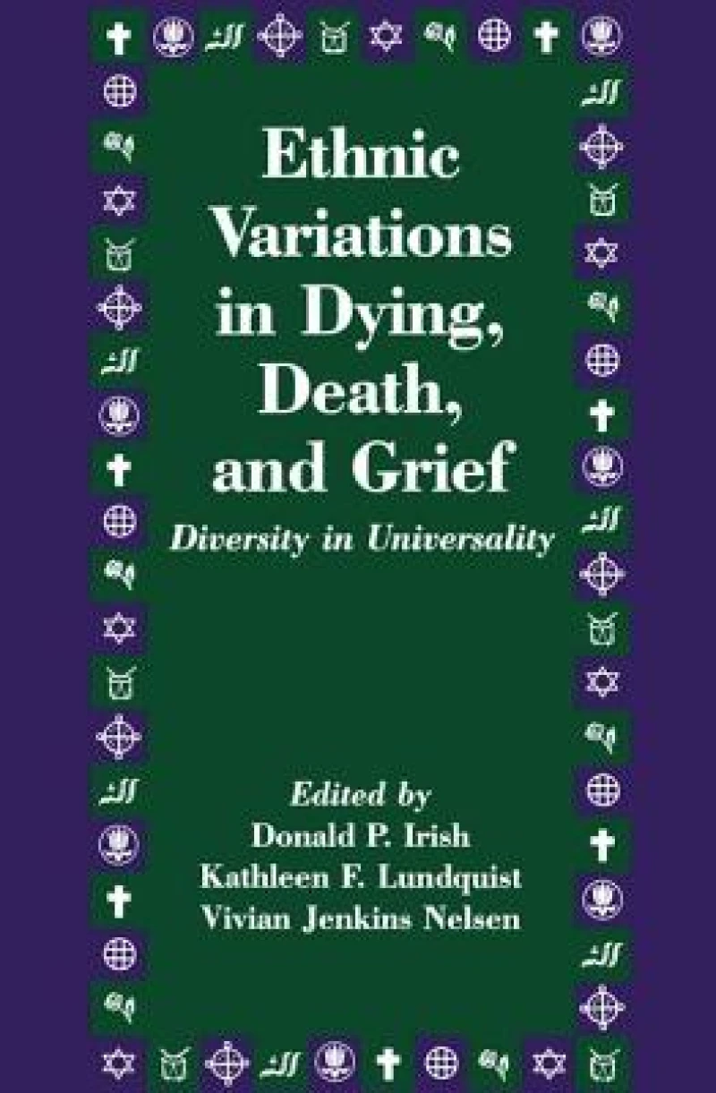 Ethnic Variations in Dying, Death and Grief