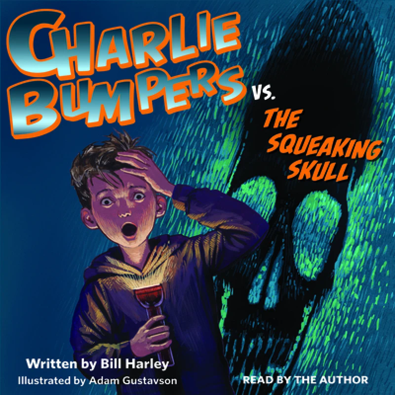 Charlie Bumpers Vs. the Squeaking Skull