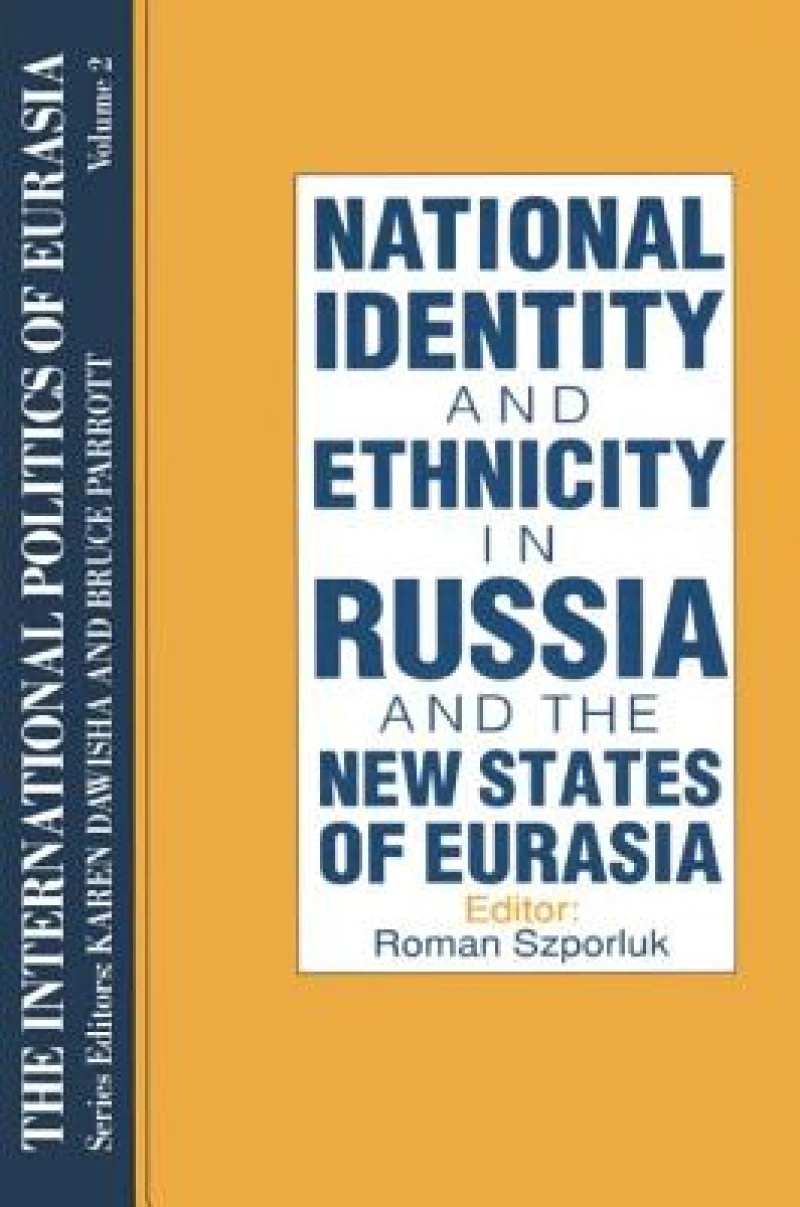 The International Politics of Eurasia: v. 2: The Influence of National Identity