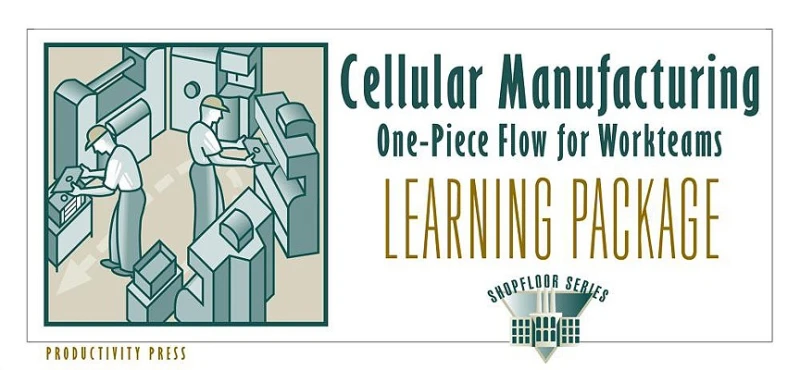 Cellular Manufacturing Learning Package