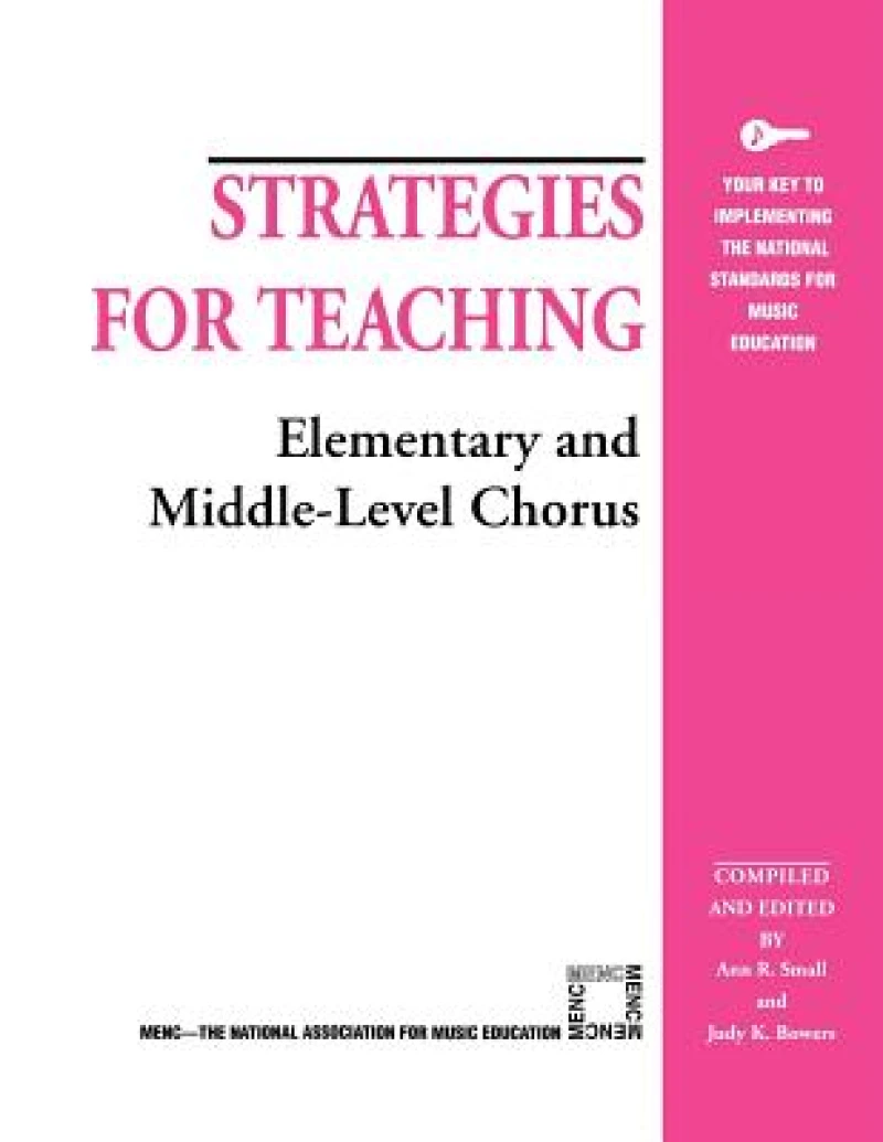 Strategies for Teaching Elementary and Middle-Level Chorus