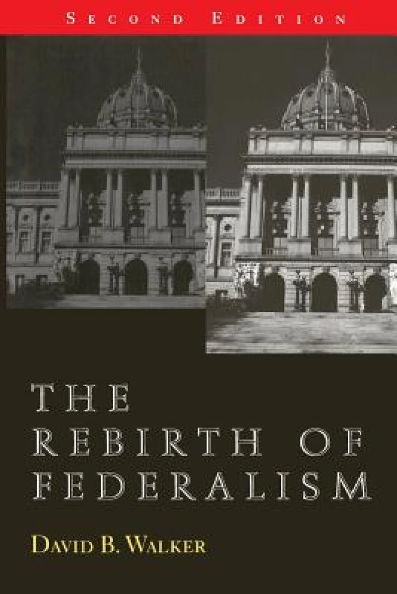 The Rebirth of Federalism