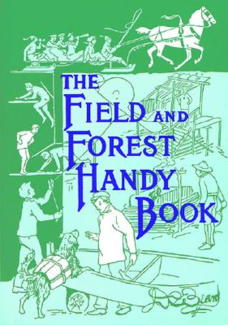 The Field and Forest Handy Book