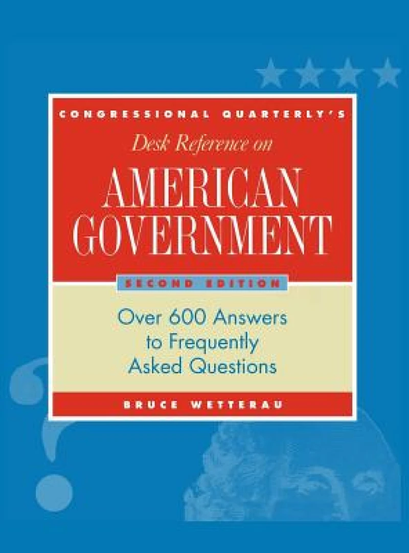 CQ's Desk Reference on American Government