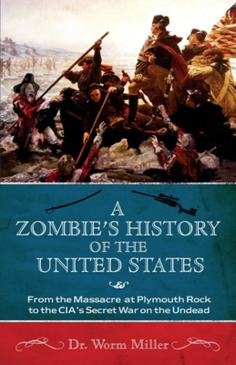 A Zombie's History Of The United States