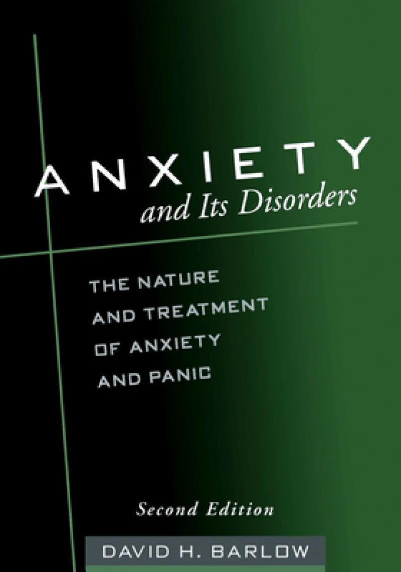 Anxiety and Its Disorders, Second Edition