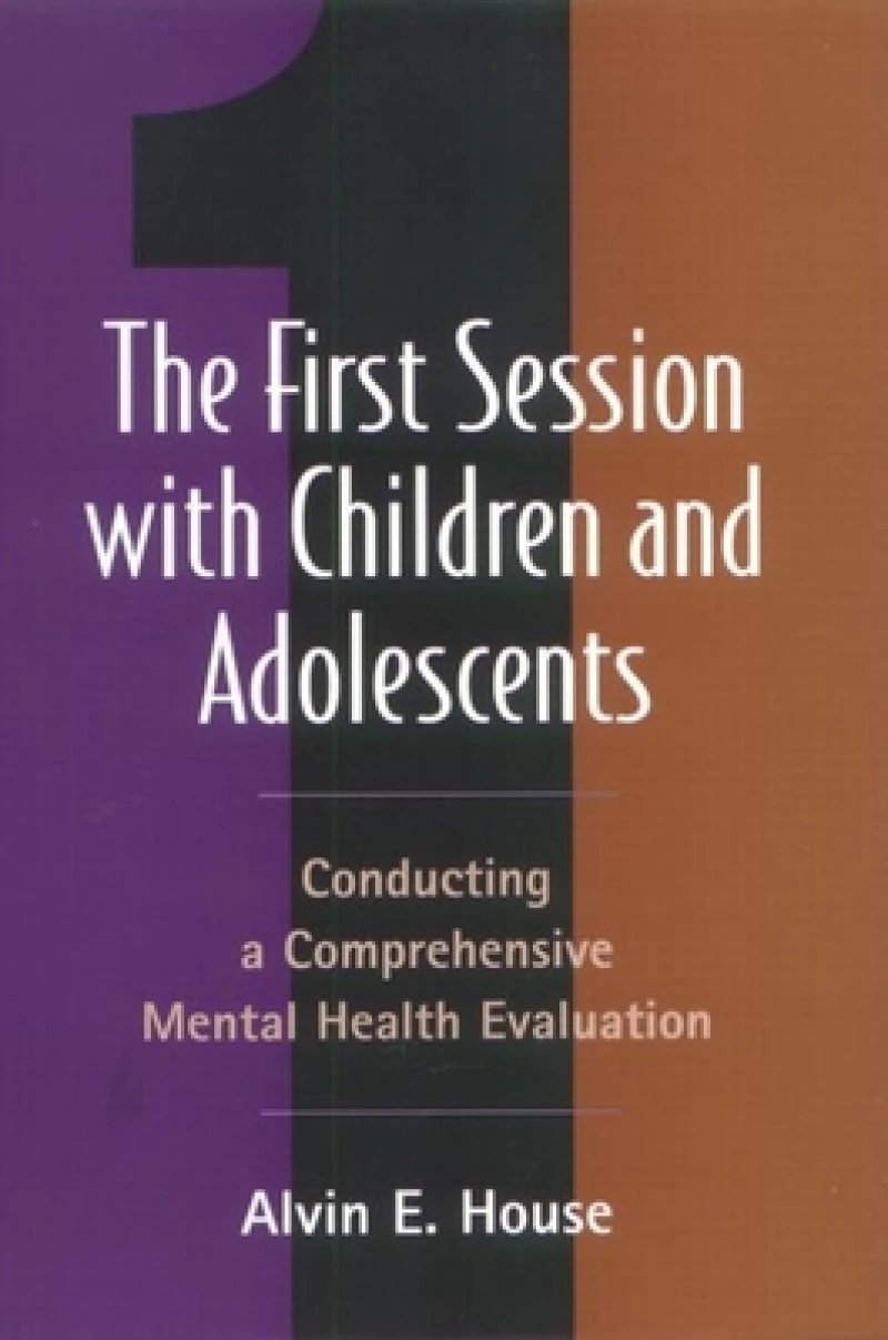 The First Session with Children and Adolescents