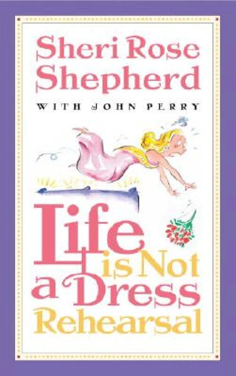 Life is not a Dress Rehearsal