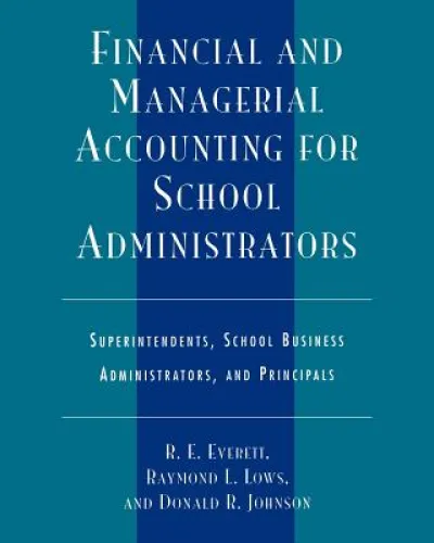 Financial and Managerial Accounting for School Administrators