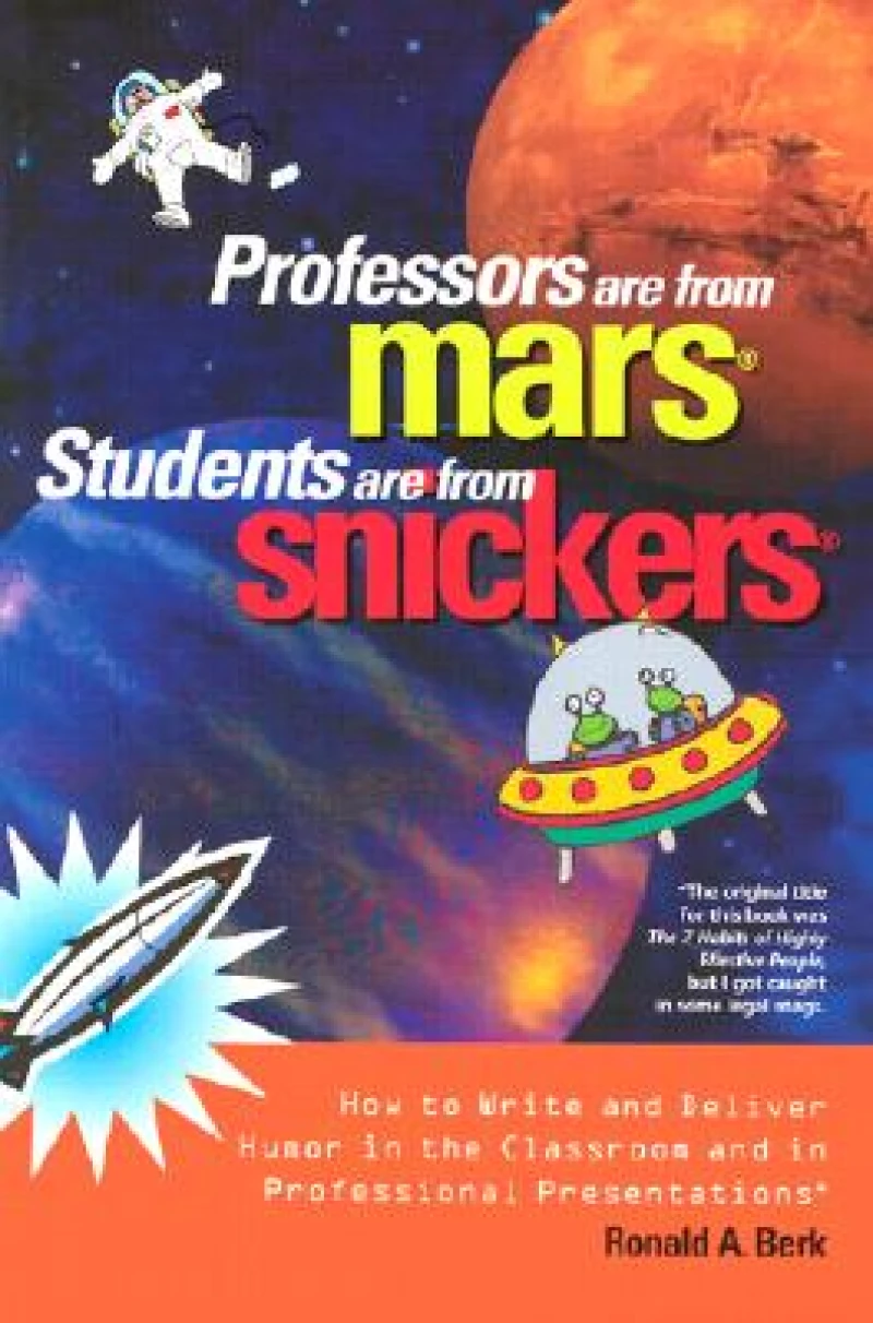 Professors Are from Mars®, Students Are from Snickers®