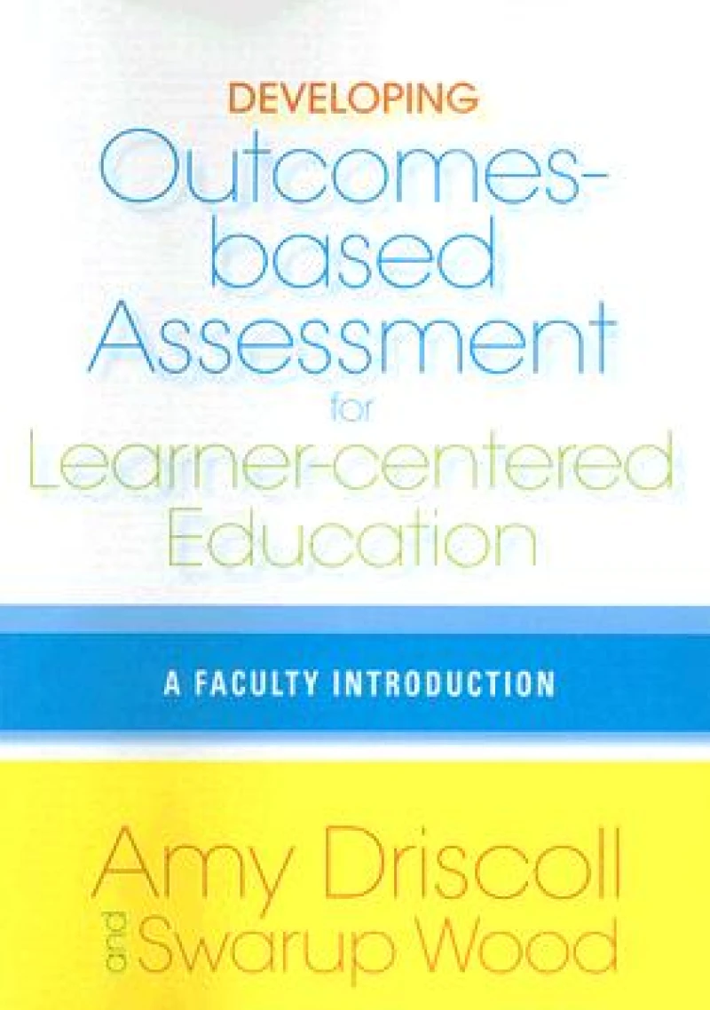 Developing Outcomes-Based Assessment for Learner-Centered Education