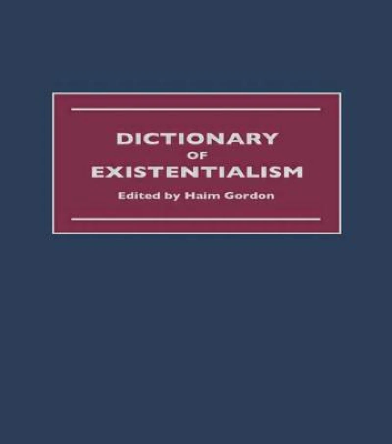 Dictionary of Existentialism