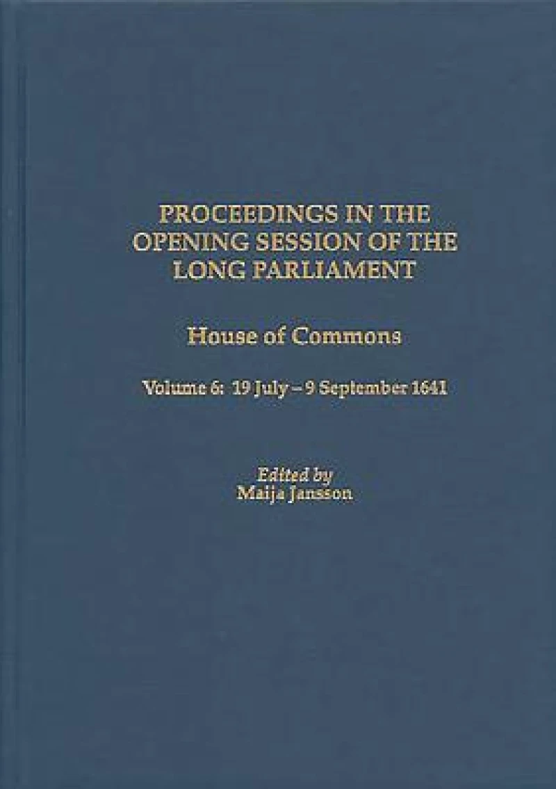 Proceedings in the Opening Session of the Long Parliament