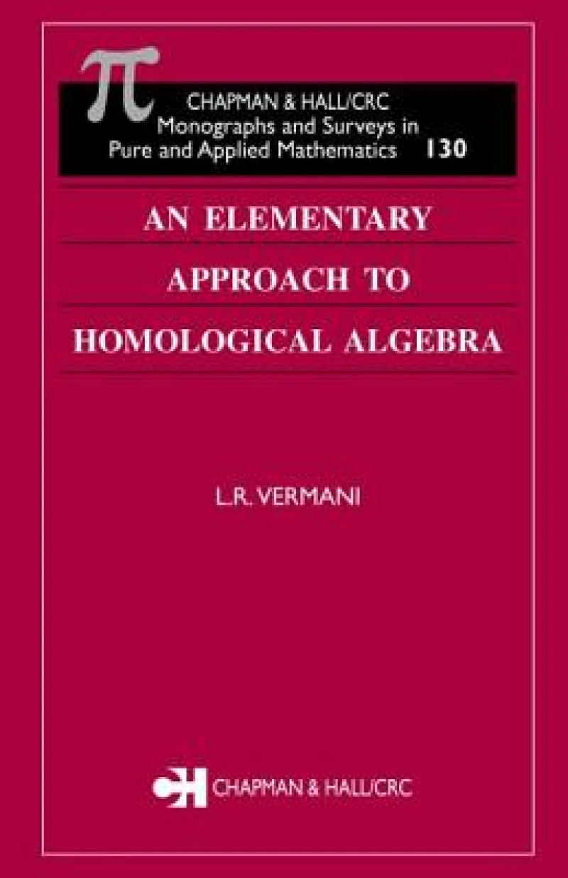 An Elementary Approach to Homological Algebra