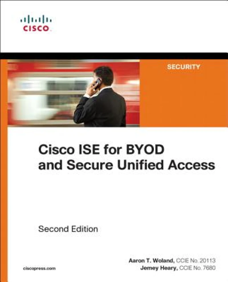 Cisco ISE for BYOD and Secure Unified Access