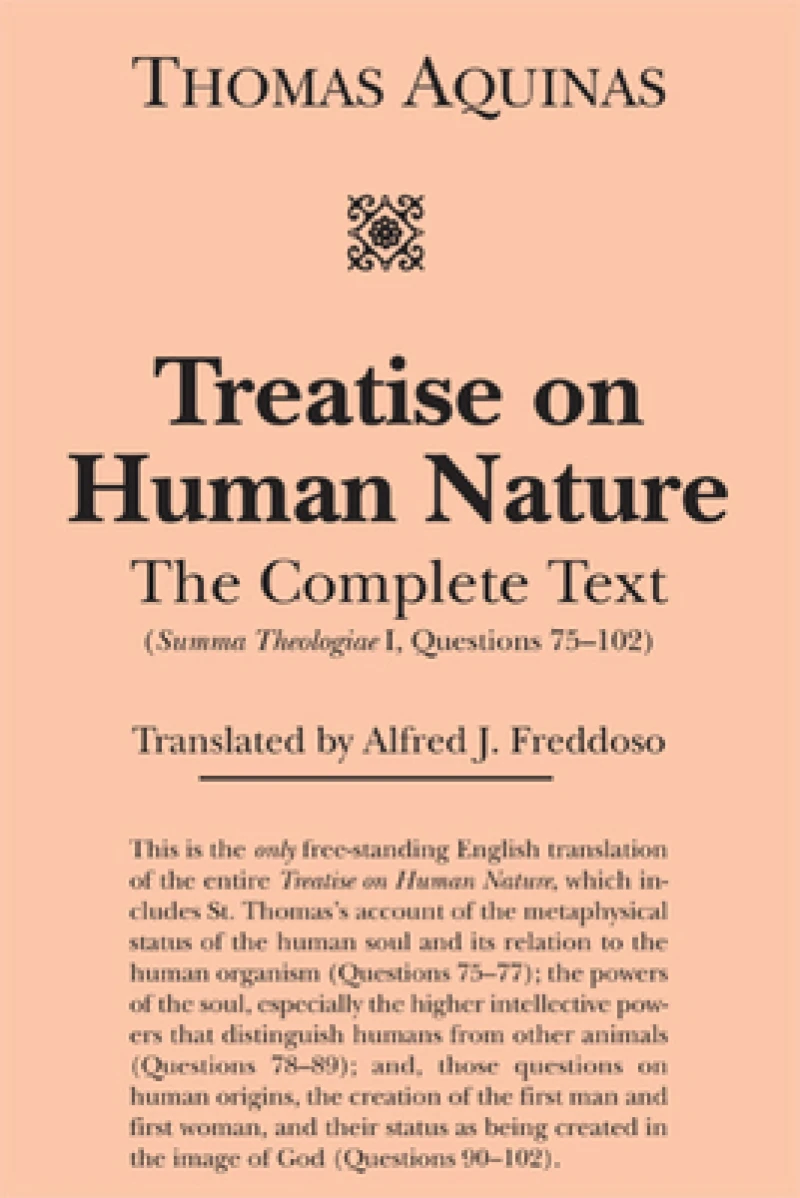 Treatise on Human Nature – The Complete Text (Summa Theologiae I, Questions 75–102)