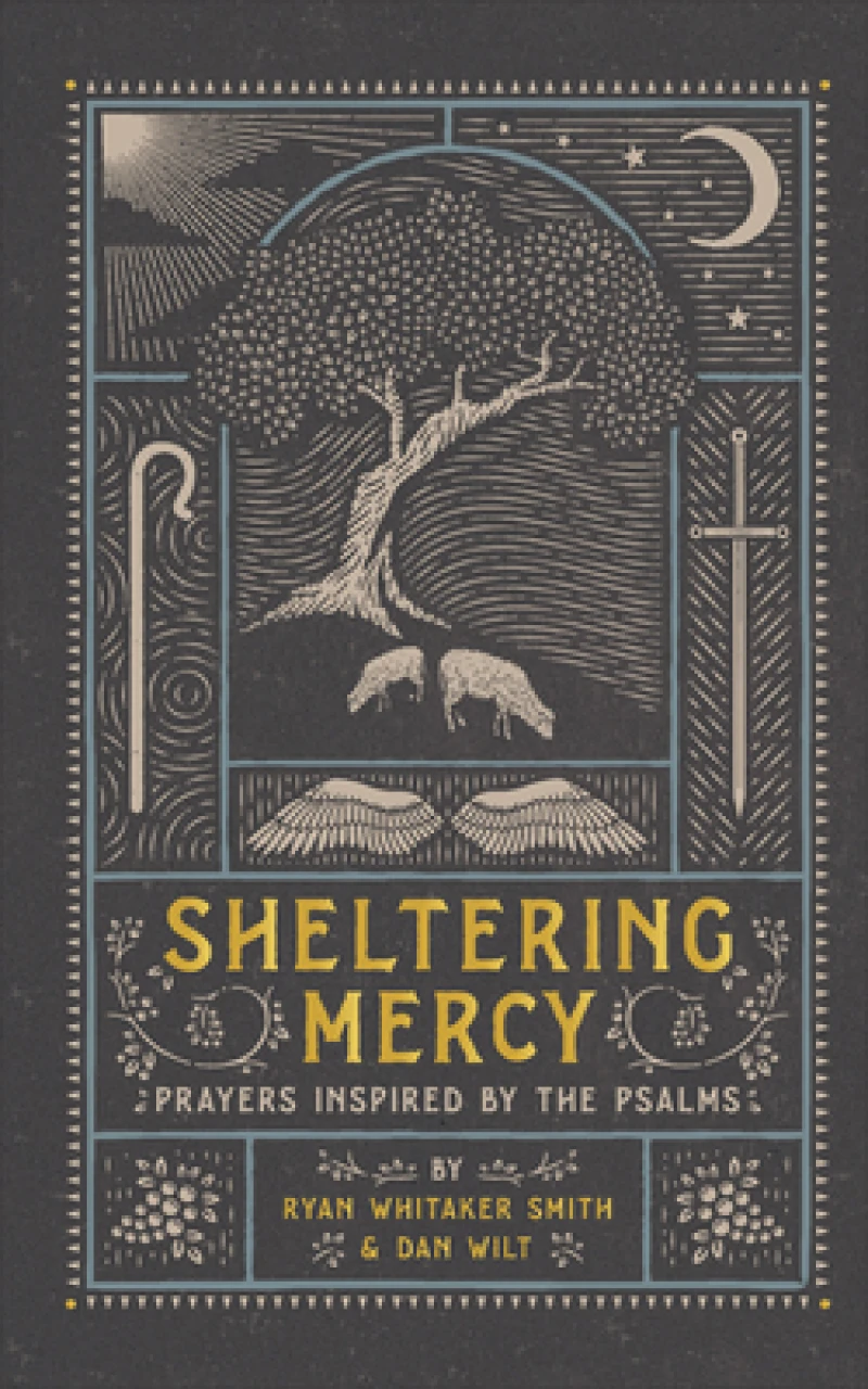 Sheltering Mercy – Prayers Inspired by the Psalms