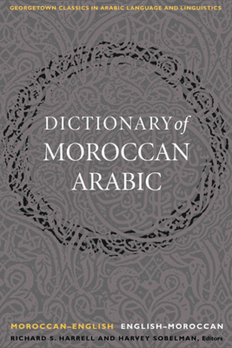 A Dictionary of Moroccan Arabic