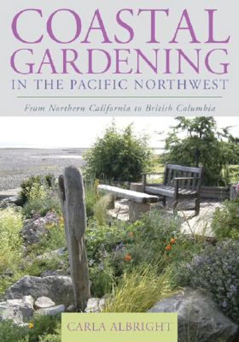 Coastal Gardening in the Pacific Northwest