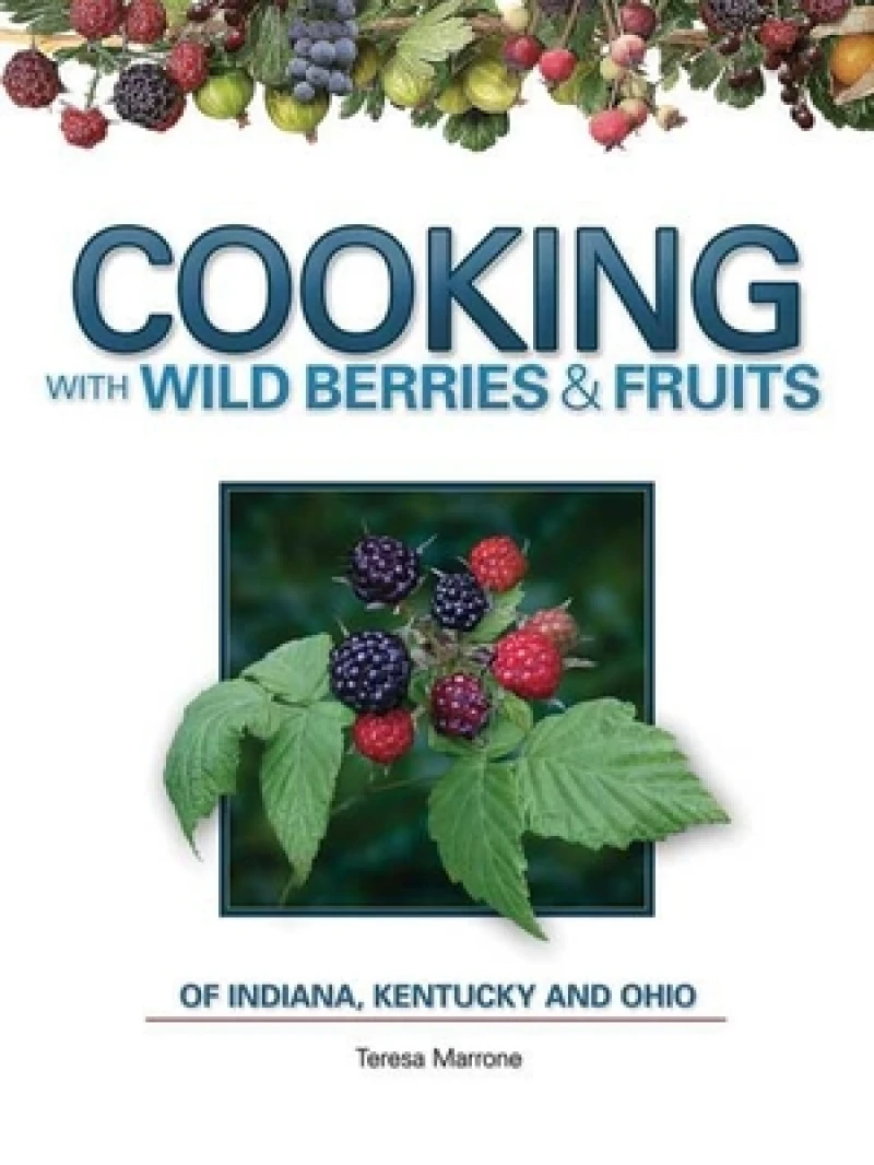 Cooking Wild Berries Fruits IN, KY, OH