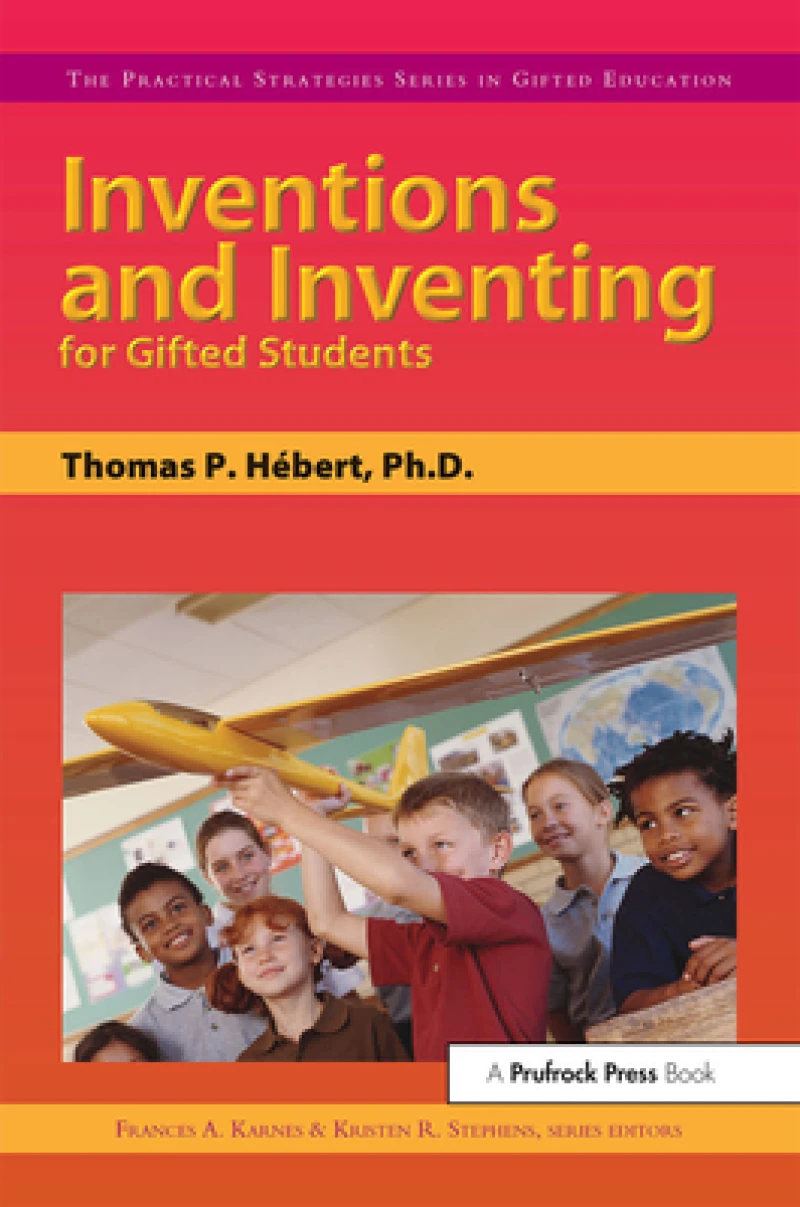 Inventions and Inventing for Gifted Students