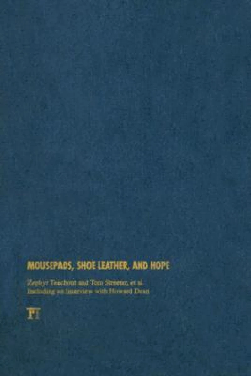 Mousepads, Shoe Leather, and Hope