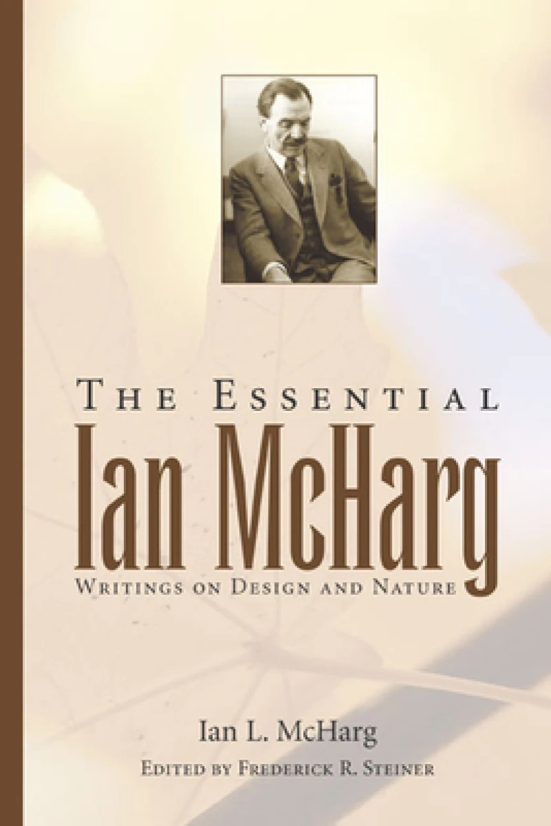 The Essential Ian McHarg