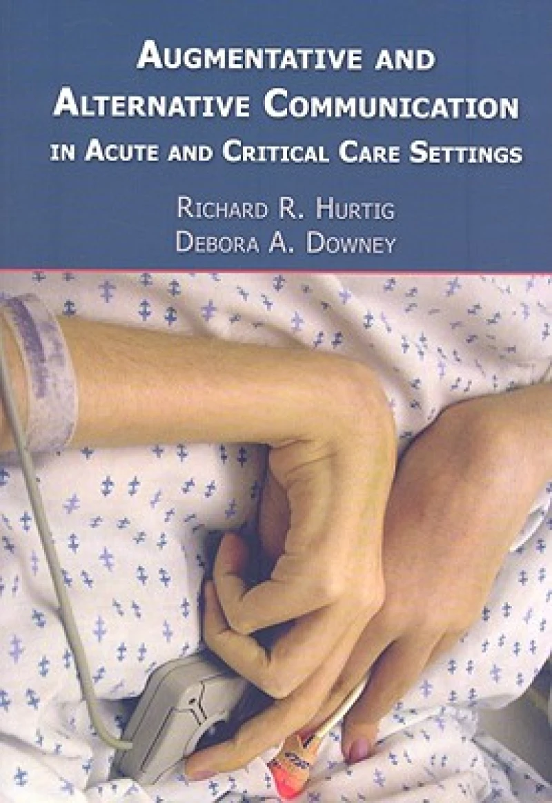 Augmentative and Alternative Communication in Acute and Critical Care Settings