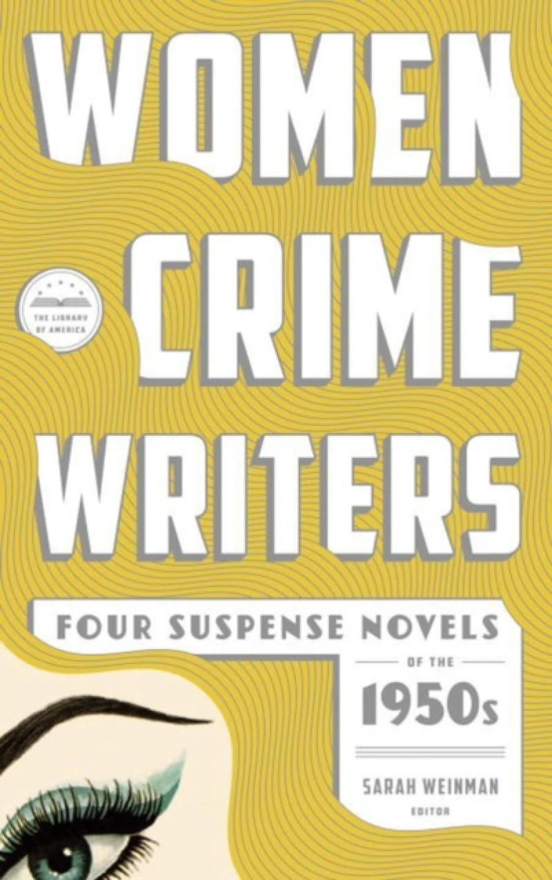 Women Crime Writers: Four Suspense Novels of the 1950s