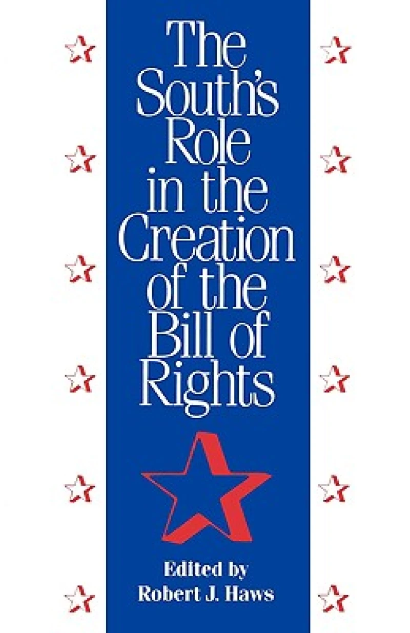 The South's Role in the Creation of the Bill of Rights
