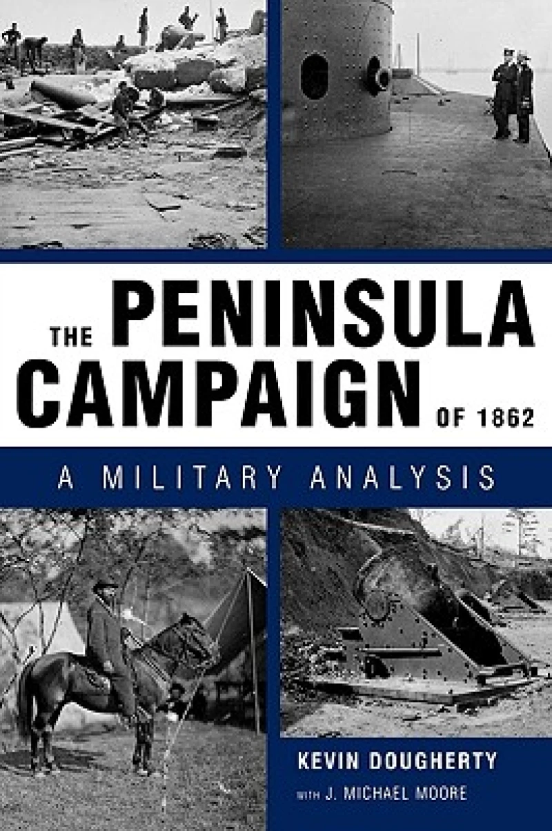 The Peninsula Campaign of 1862
