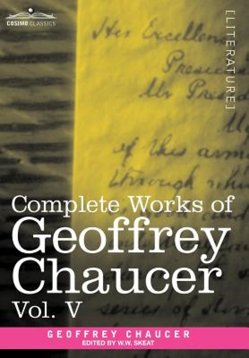 Complete Works of Geoffrey Chaucer, Vol.V
