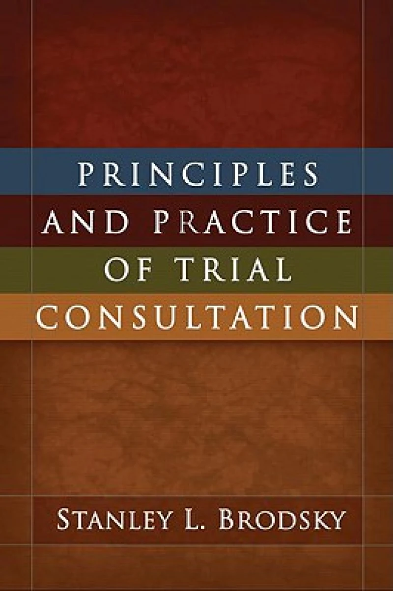 Principles and Practice of Trial Consultation