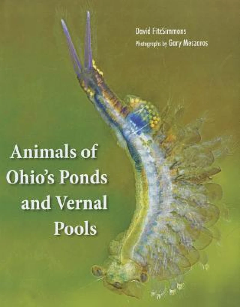 Animals Of Ohio's Ponds and Vernal Pools