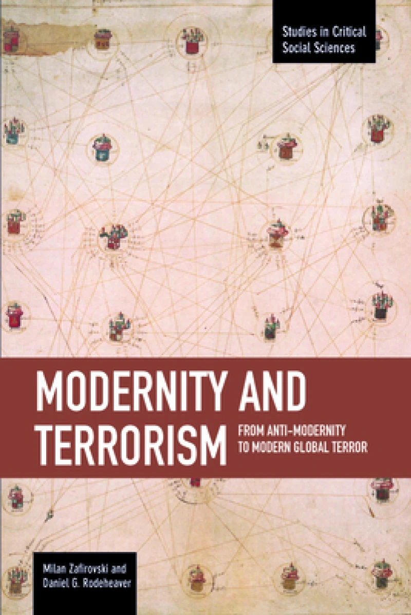 Modernity And Terrorism: From Anti-modernity To Modern Global Terror