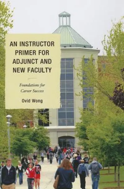 An Instructor Primer for Adjunct and New Faculty