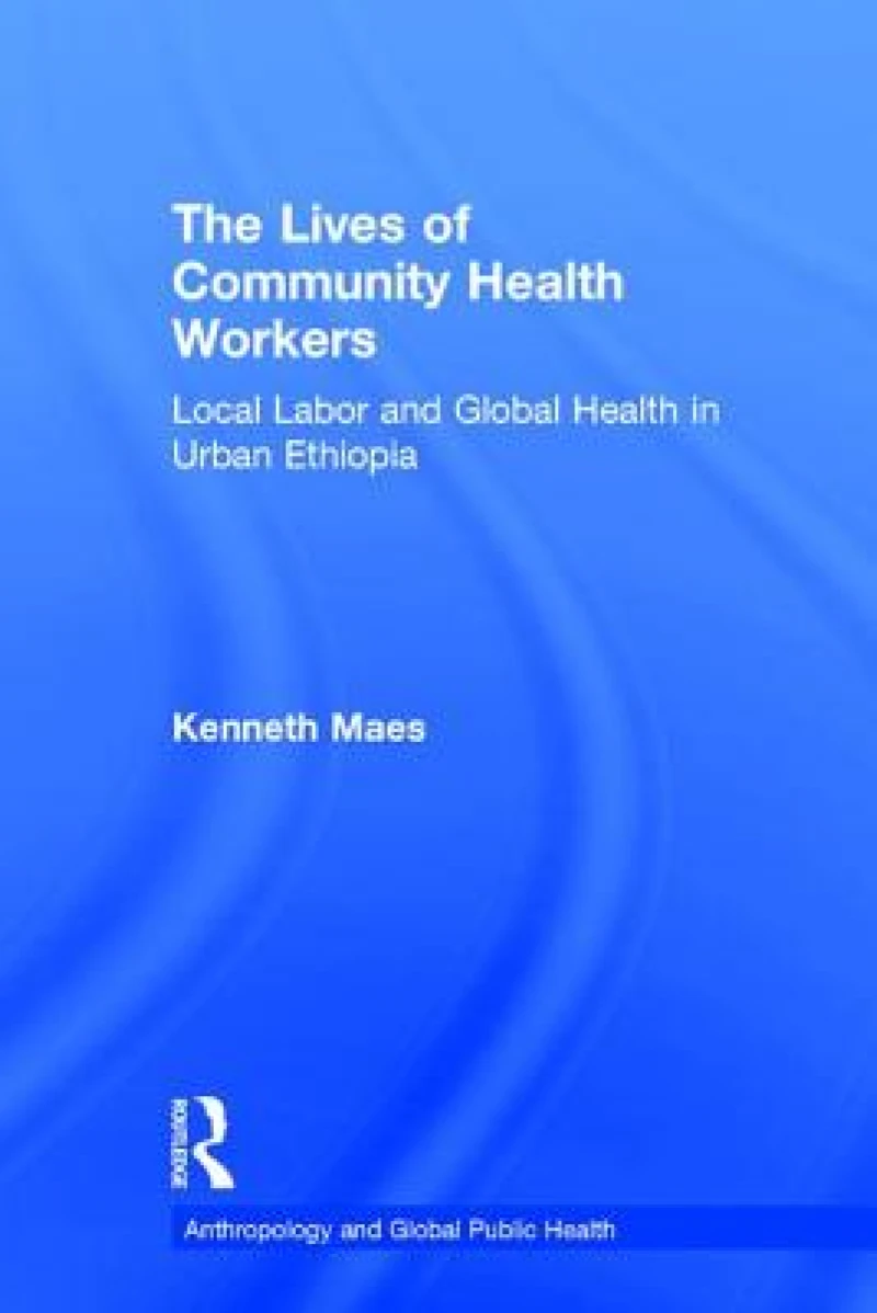 The Lives of Community Health Workers