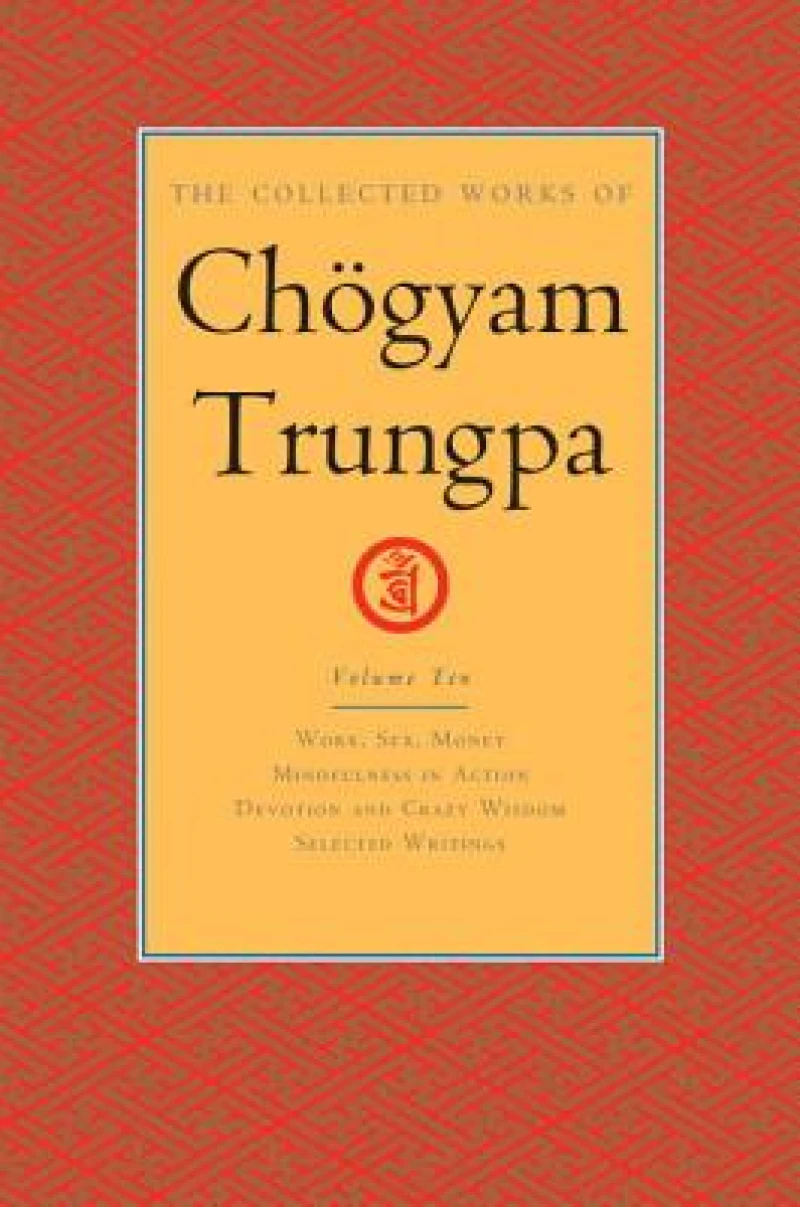 The Collected Works of Chogyam Trungpa, Volume 10