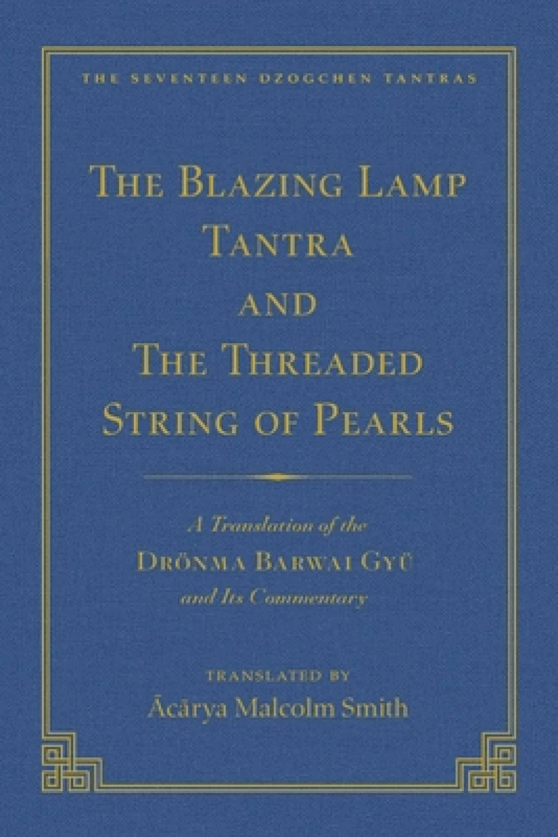 The Tantra Without Syllables (Volume 3) and The Blazing Lamp Tantra (Volume 4)
