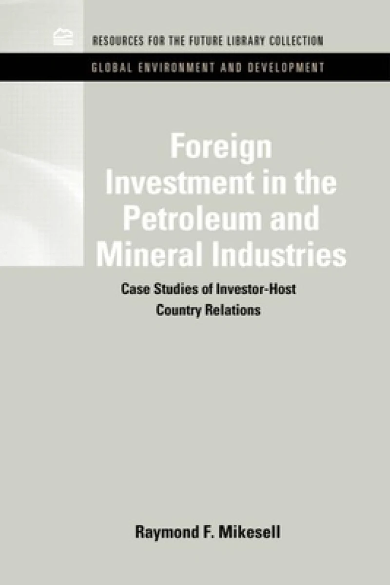 Foreign Investment in the Petroleum and Mineral Industries